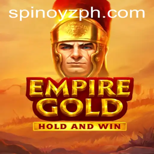 EmpireGold: Unveiling the Strategic World of SPINOYZ