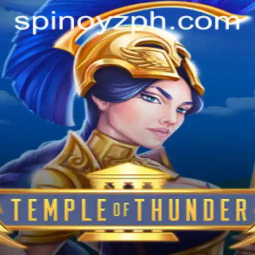 Discover the Exciting World of TempleofThunder: A Provocative Journey with SPINOYZ